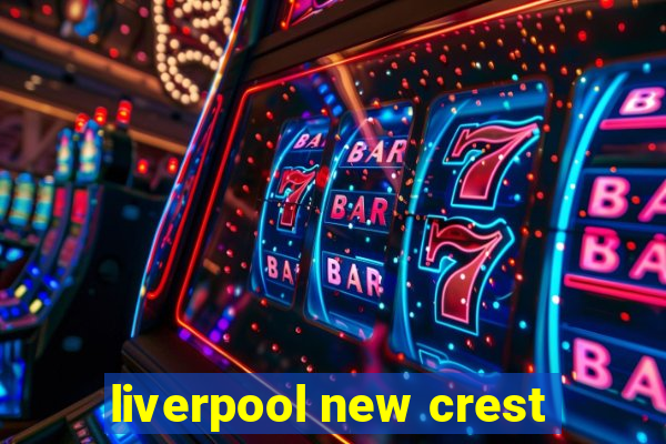 liverpool new crest